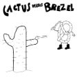 Cactus versus Brezel