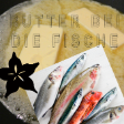 Butter bei die Fische